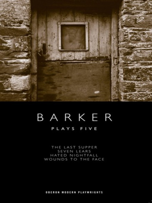 Title details for Barker: Plays Five by Howard Barker - Available